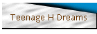 Teenage H Dreams