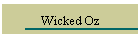 Wicked Oz